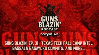 Información Guns Blazin' Ep. 31 - Texas Tech Fall camp Intel, Bassala Bagayoko Commits, and more... Guía