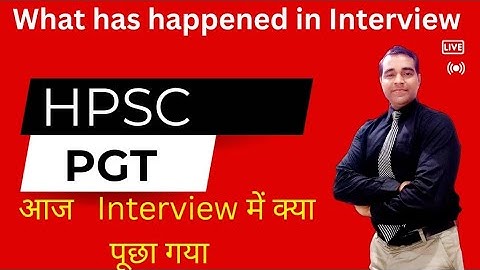 What happened in Hpsc pgt Interview | Questions asked in haryana pgt teacher interview