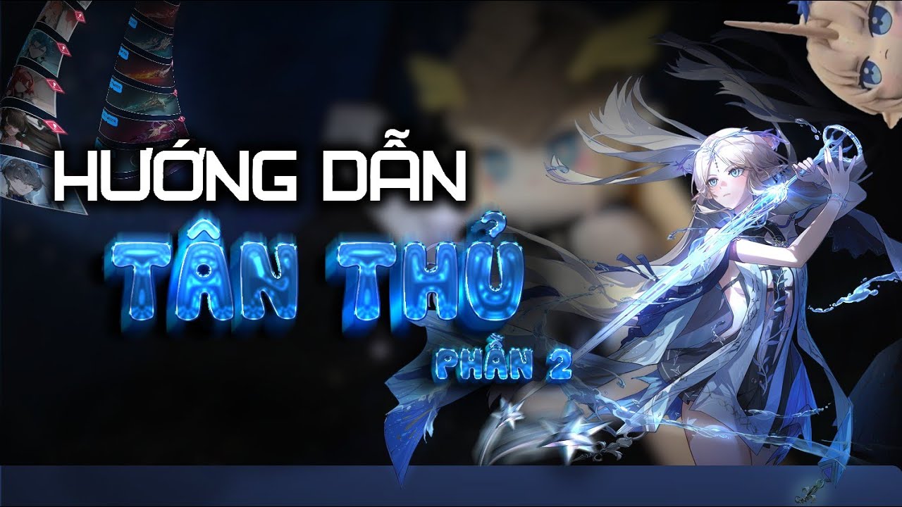 Phần 2 - Hướng dẫn Newbie - những gì mà newbie cần biết trước 3.0 | Wuthering Waves