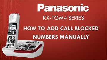 Panasonic - Telephones - KX-TGM470 - How to block numbers manually. List of models below.