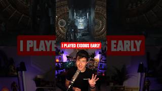 I played Exodus EARLY!
