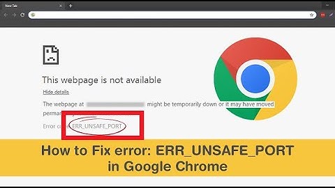 How to fix ERR UNSAFE PORT In Google Chrome