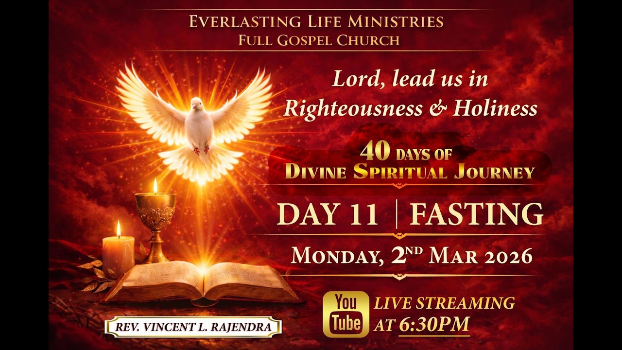 Righteousness & Holiness - Day 11 - Fasting & Prayer - Rev. Vincent L. Rajendra - Mon, 02 March 2026