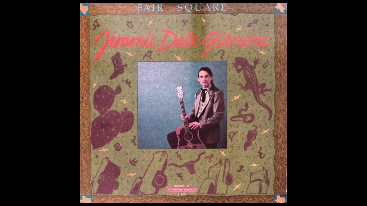 Jimmie Dale Gilmore - Fair & Square - YouTube