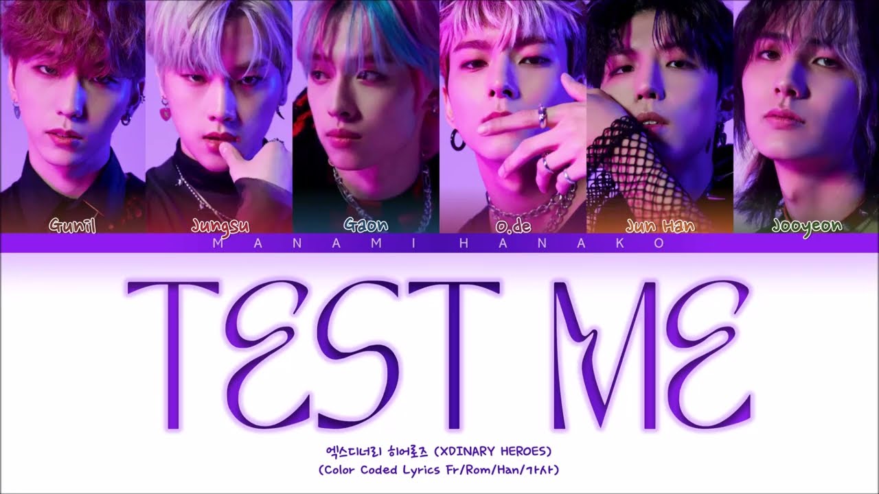 {VOSTFR} Xdinary Heroes (엑스디너리 히어로즈) _ 'TEST ME' (Color Coded Lyrics