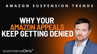 Why Your Amazon Appeals Keep Getting Denied