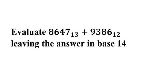 Adding numbers in different bases. (base 13 and base 12)