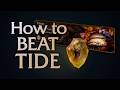 How to Beat Tide | Watcher of Realms