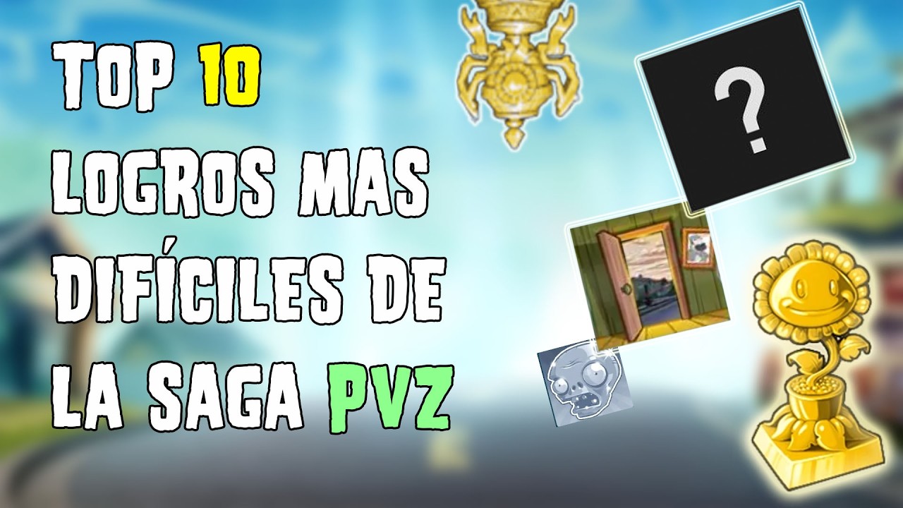 Top 10 Logros Mas Difíciles En La Saga PvZ