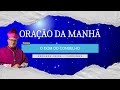 13052024  orao da manh  tema o dom do conselho