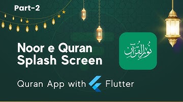 How to create a Splash Screen with Duration In Flutter| Noor E Quran | Quran App | Flutter Twist