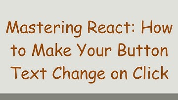 Mastering React: How to Make Your Button Text Change on Click