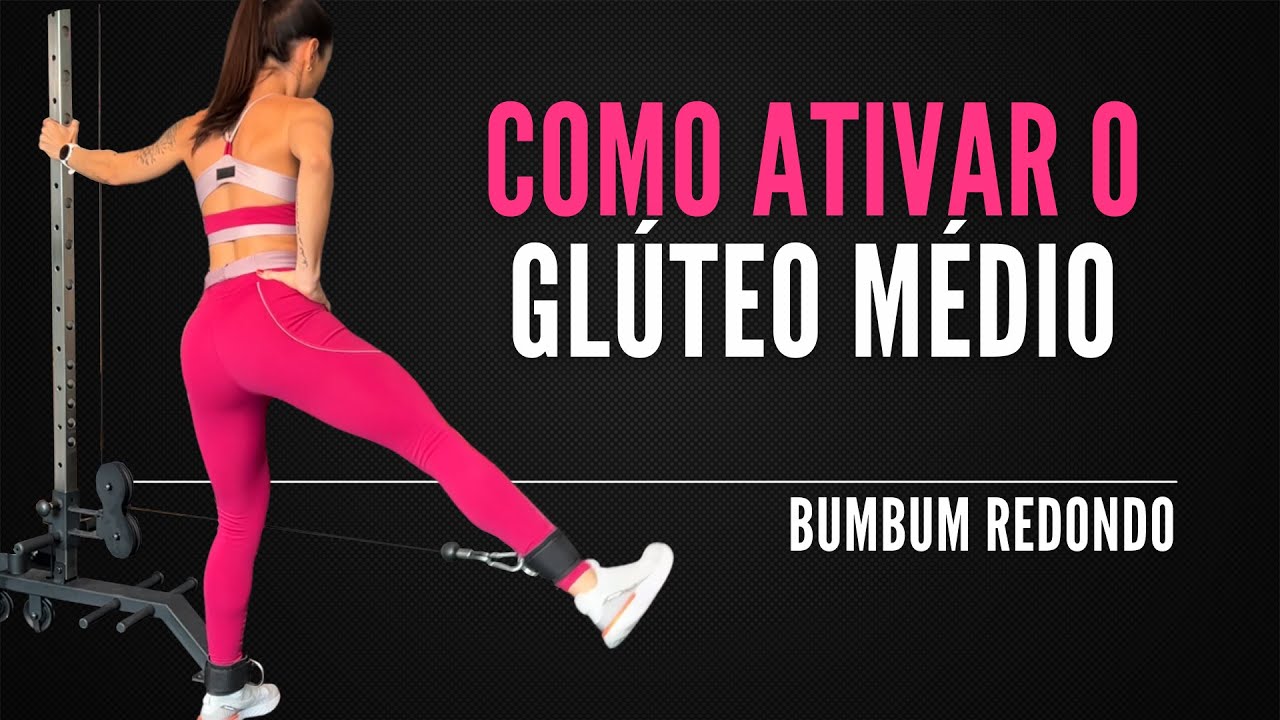 Como ATIVAR o glúteo médio para ter o BUMBUM REDONDO