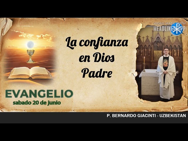 Evangelio de hoy, 20 de junio de 2026 | La confianza en Dios Padre