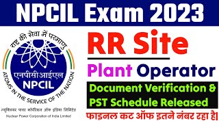 Npcil RR Site Plant Operator Document Verification Schedule Out | Npcil Plant Operator final Cut off