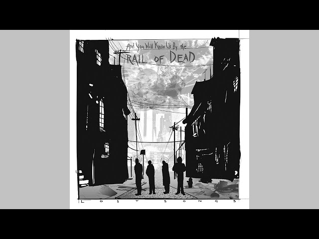 And You Will Know Us by the Trail of Dead ~ Lost Songs (album
