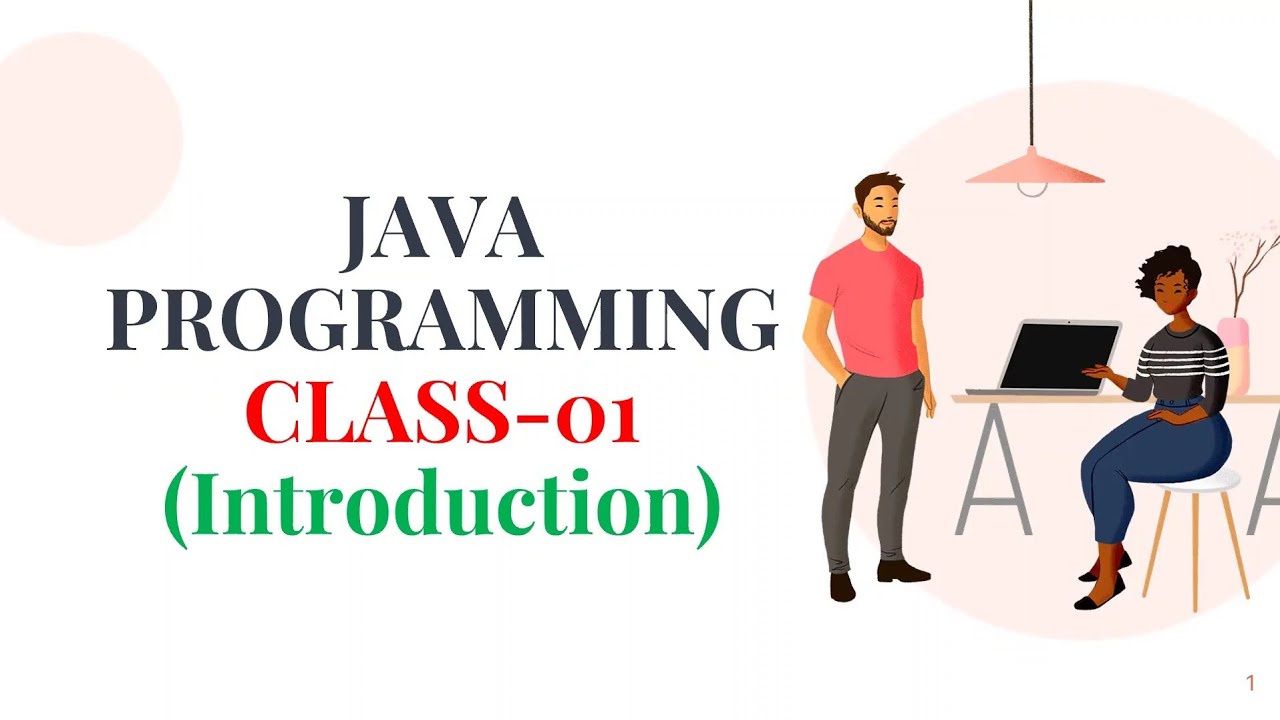 JAVA PROGRAMMING CLASS-01 (Introduction) - YouTube