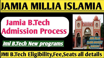 Jamia B.Tech Admission Process| Jmi B.Tech Admission all details Jamia B.Tech Eligibility, Seats,Fee