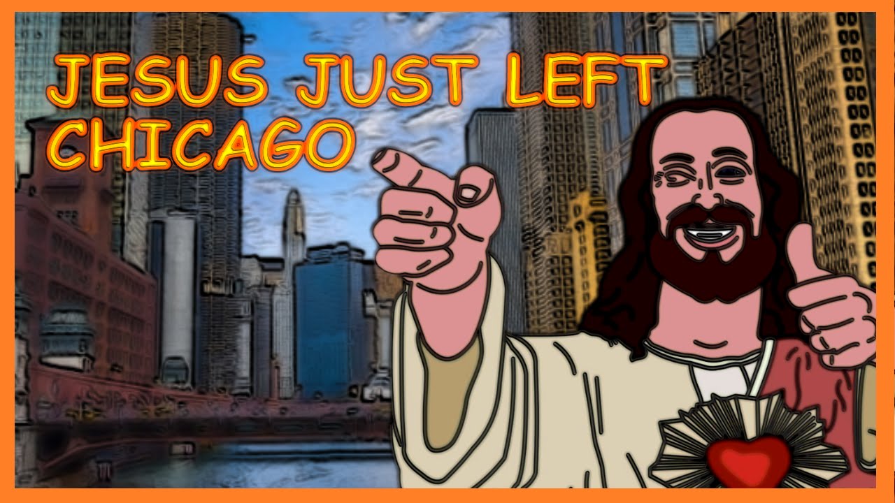Jesus Just Left Chicago YouTube