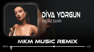 Melike Şahin - Diva Yorgun (Mkm Remix