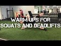 Warm Ups for Squats and Deadlifts