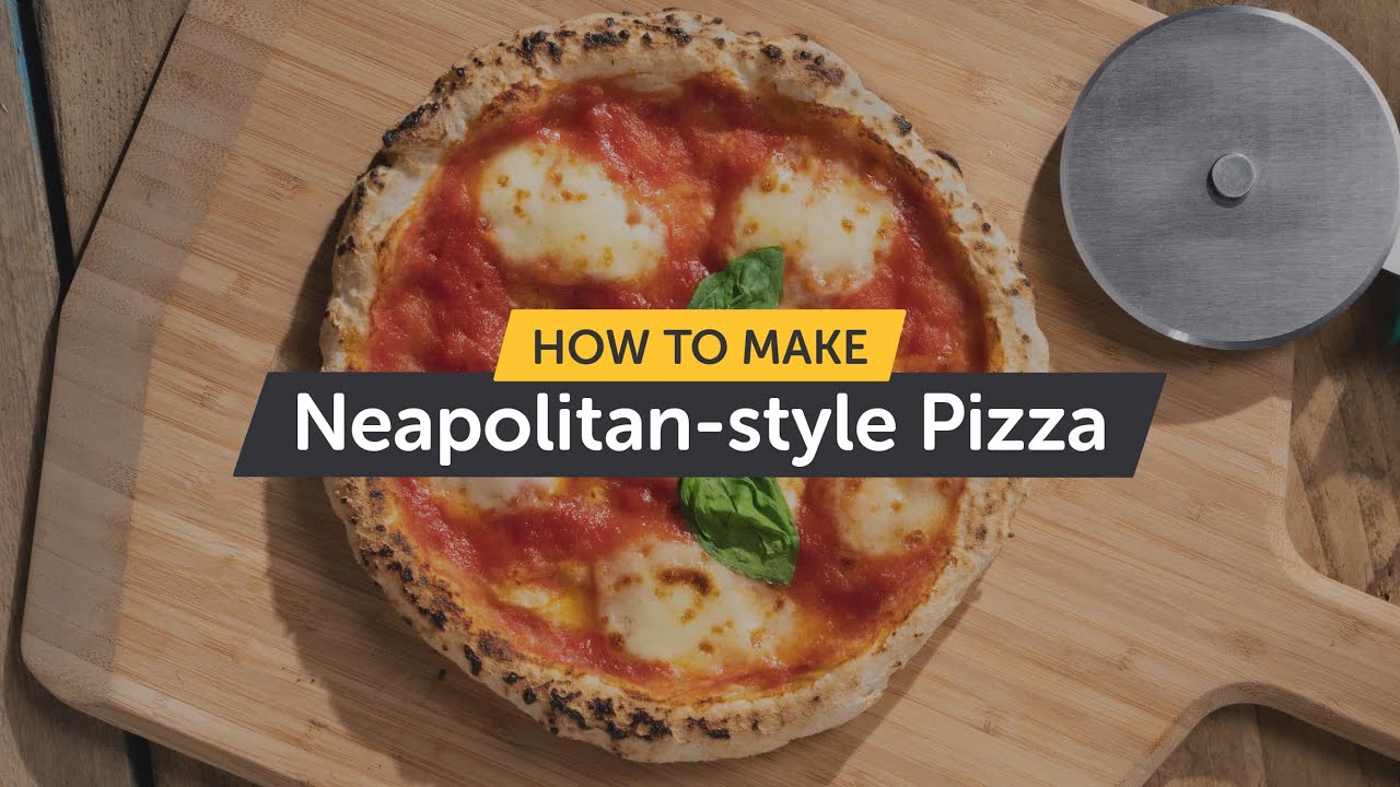 How To Make Neapolitan Style Pizza
