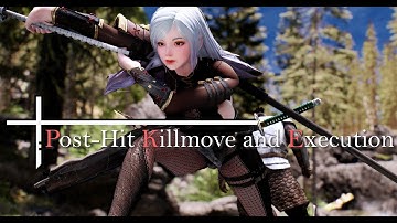 2022 SKYRIM MOD I Post-Hit Killmove and Execution I SKSE Plugin I No ESP