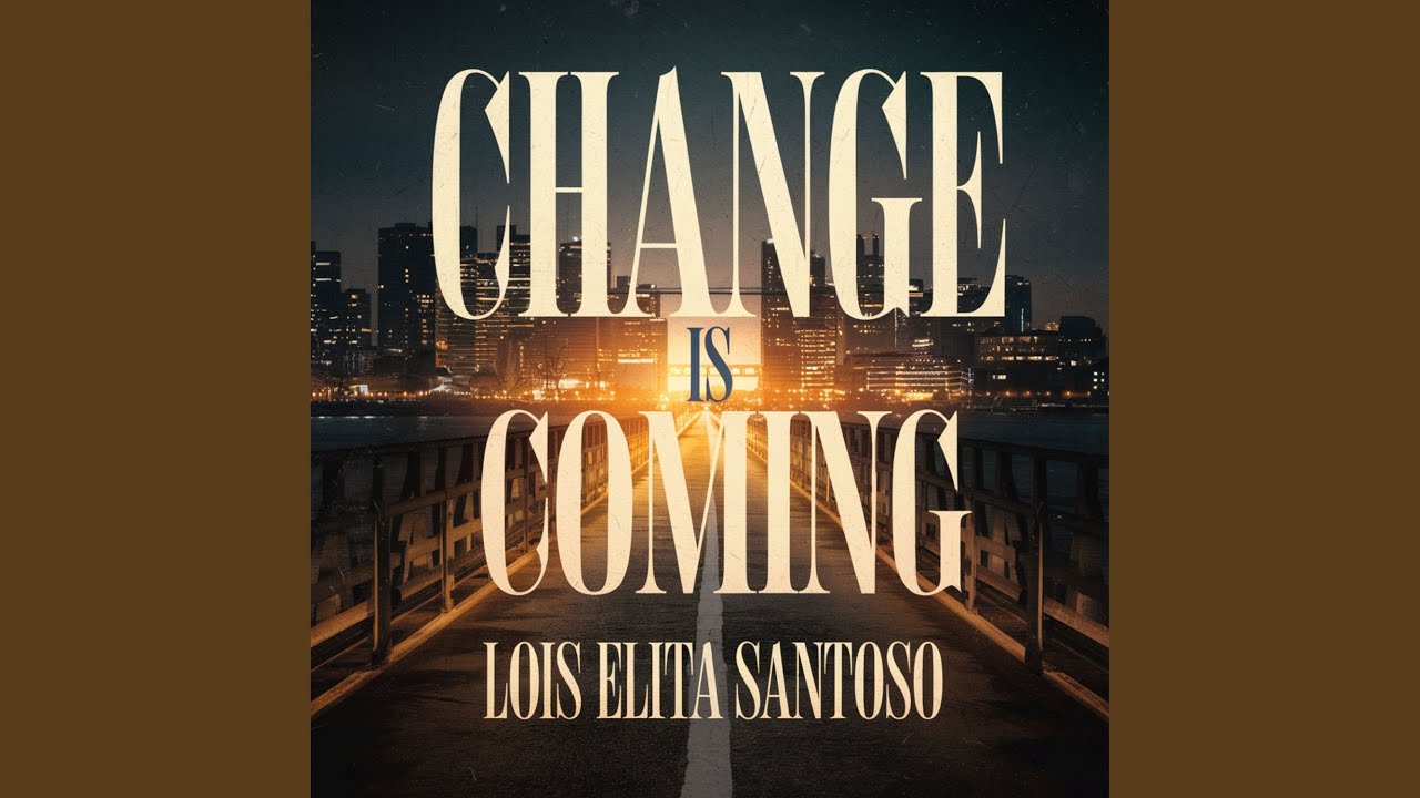 Change is Coming