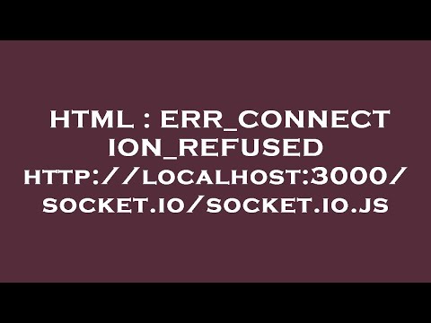 HTML : ERR_CONNECTION_REFUSED http://localhost:3000/socket.io/socket.io.js