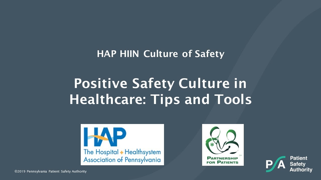 Positive Safety Culture in Healthcare Tips and Tools (HAP HIIN Culture of Safety/Statewide