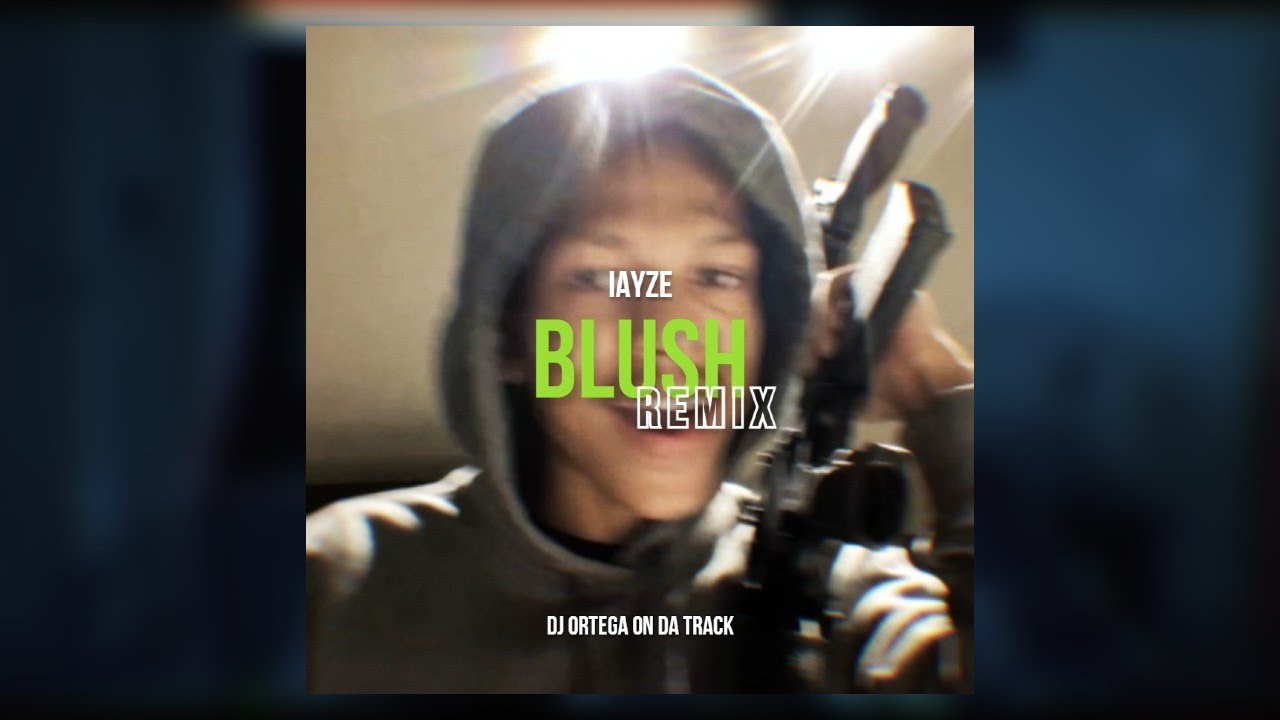 Iayze Blush (Remix DJ Ortega) [Extended Version] [TIKTOK Song