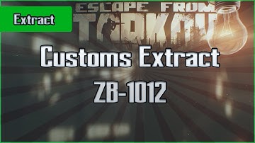 ZB-1012 Extract - Customs - PMC - Escape From Tarkov EFT Guide for Beginners
