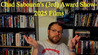 Chad Sabourins (3rd) Award Show- 2025 Films
