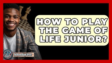 How To Play The Game Of Life Junior? - The Board Game Xpert