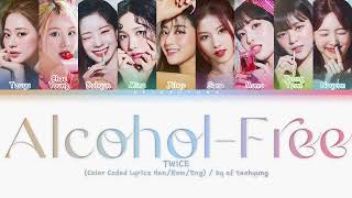 Twice 트와이스 Alcohol Free Color Coded Lyrics Han Rom Eng Youtube