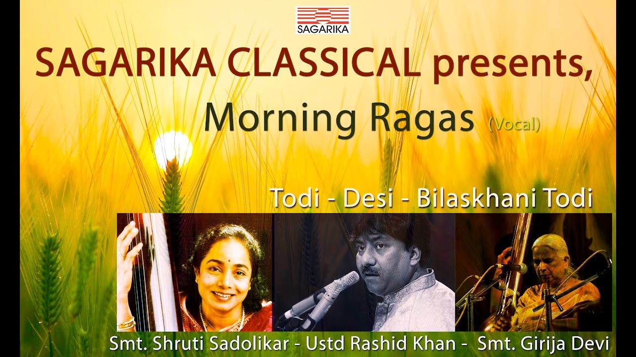 Morning Ragas Vocal I Desi I Todi I Bilaskhani Todi  Sagarika Classical