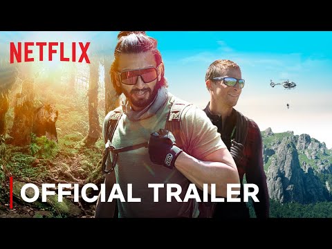 Ranveer Vs Wild With Bear Grylls | Official Trailer | Netflix India