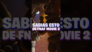 ¿SABIAS ESTO DE FNAF MOVIE 2?  #fnafpelicula #fnaf #fnafmovie