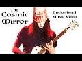 The Cosmic Mirror - Buckethead (Pike 283, Once Upon a Distant Plane)