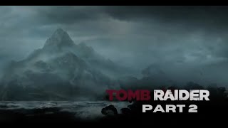 Tomb Raider Full Game Part 2
