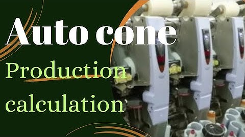 Auto cone production calculation