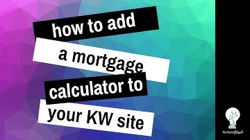 How to Add a Mortgage Calculator to Your KW Site