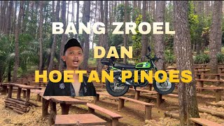 Keseharianku : Hutan pinus dan bang zroel