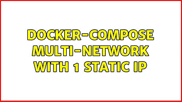 Docker-compose multi-network with 1 static ip