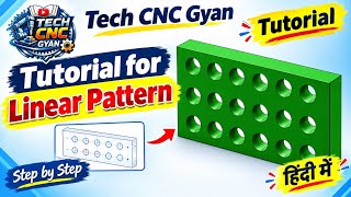 SolidWorks Linear Pattern Tutorial | Step by Step | Tech CNC Gyan #solidworkstutorial #cad Guide