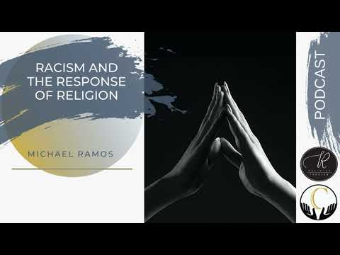 Michael Ramos -- Racism and the Response of Religion