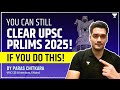 5 Months Left for UPSC Prelims 2025 – You CAN Still Clear It! | Paras Chitkara