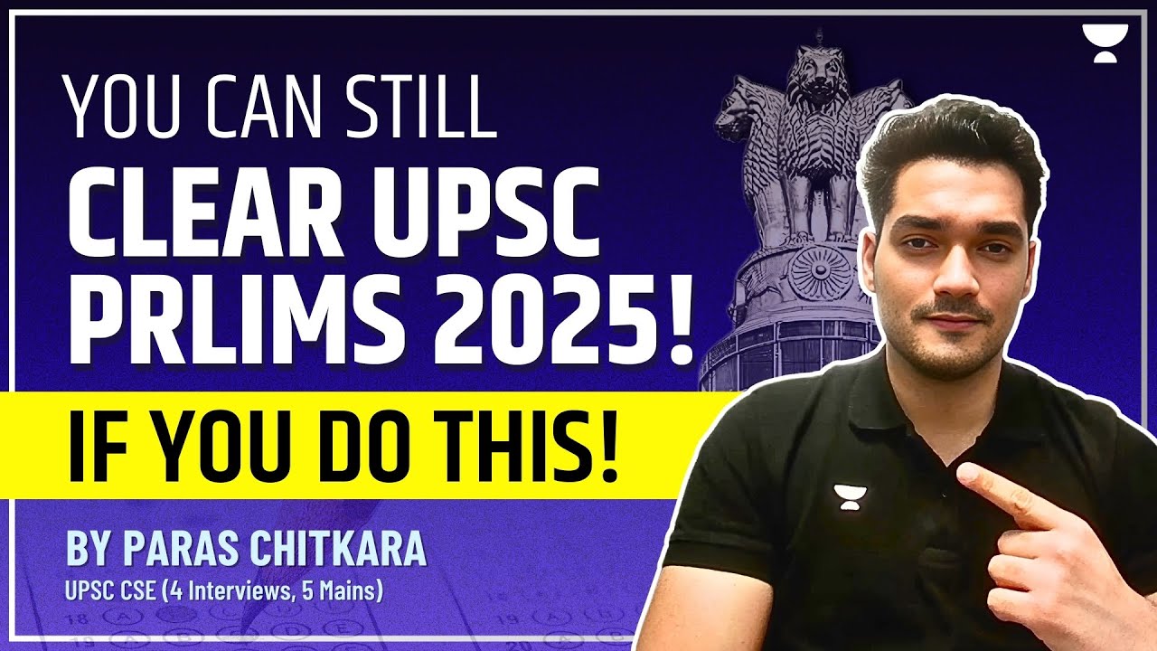 5 Months Left for UPSC Prelims 2025 – You CAN Still Clear It! | Paras ...