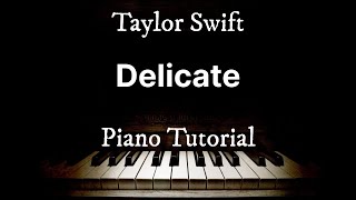Delicate - Taylor Swift | Piano Tutorial