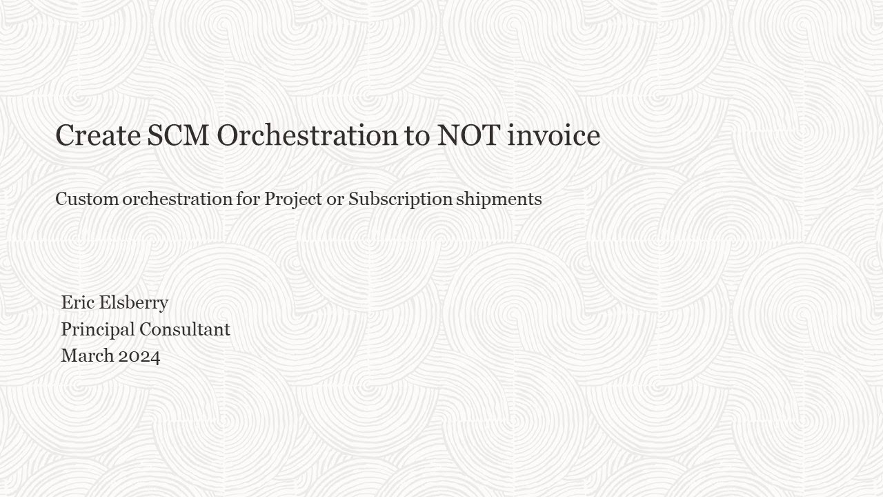 Oracle Cloud Order Management - Orchestration for no invoicing
